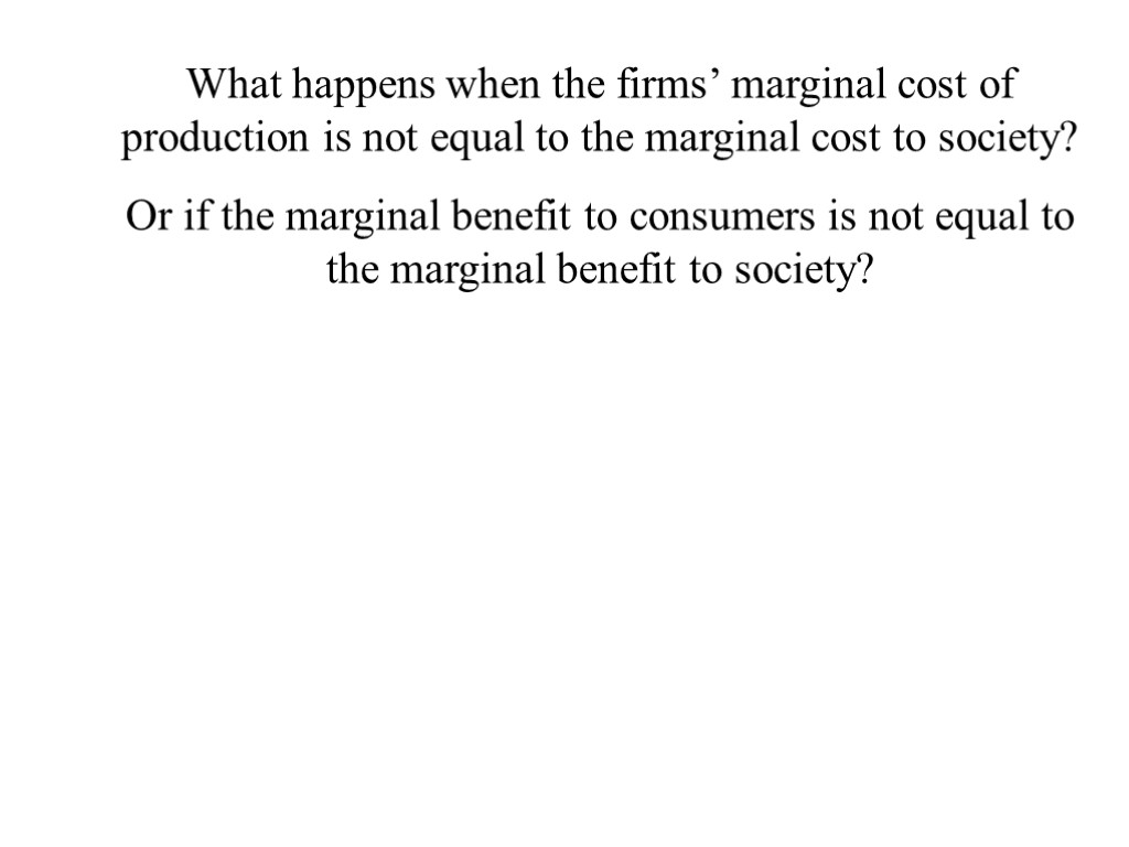 What happens when the firms’ marginal cost of production is not equal to the